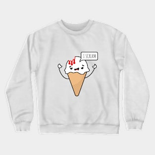 I Scream for ICE CREAM! Crewneck Sweatshirt